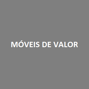 MÓVEIS DE VALOR