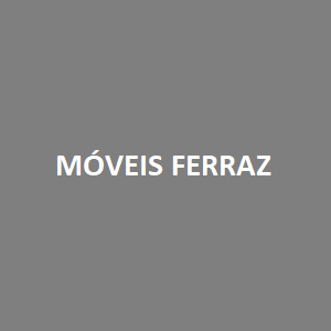 MÓVEIS FERRAZ